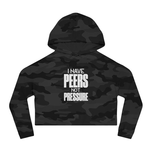 Camo Statement Cropped Hoodie - I Have Peers Not Pressure, Trendy Sweatshirt, Gift for Teens, Casual Wear, Street Style, Self-Love Apparel