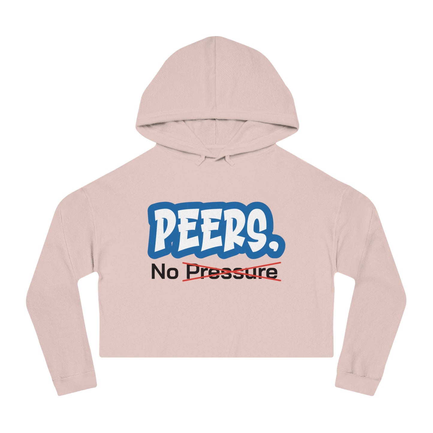 Cropped Hoodie - "PEERS. No Pressure"