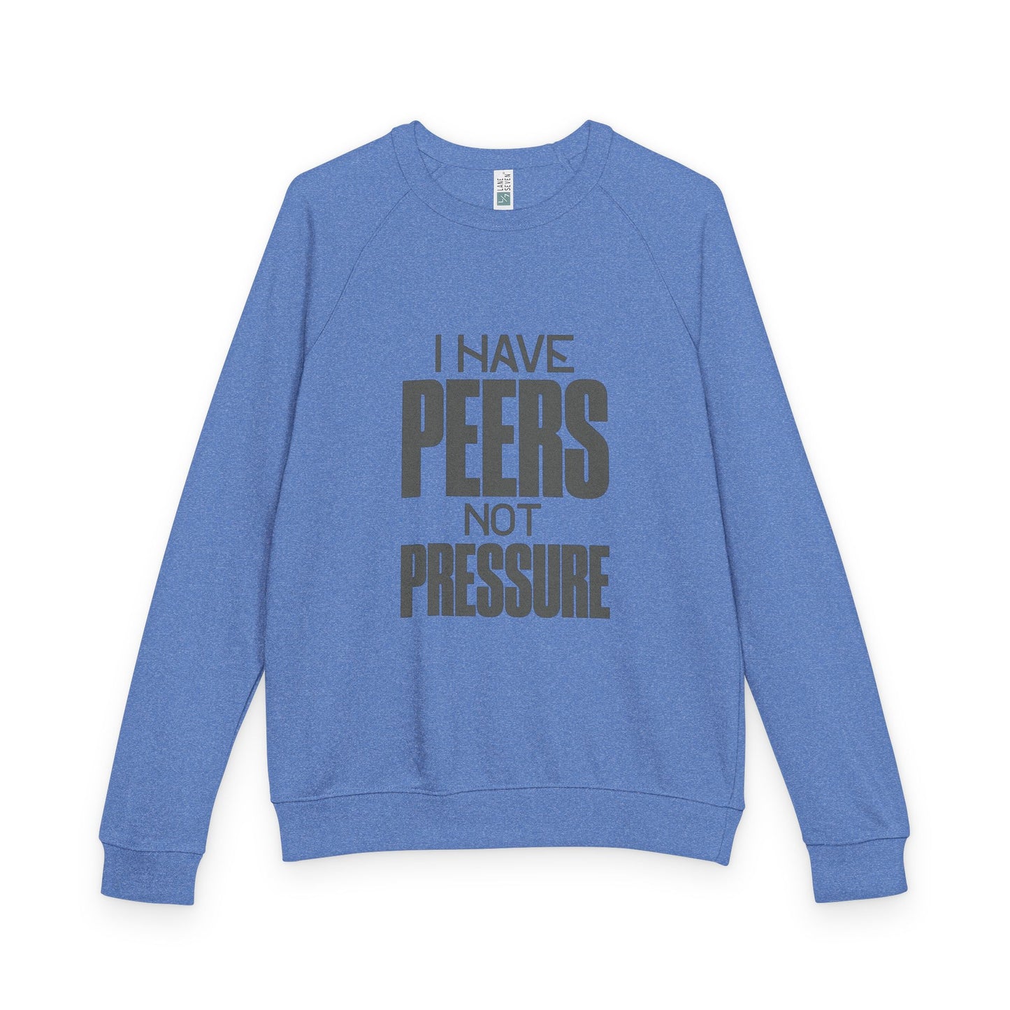 Peers Not Pressure Crewneck Sweatshirt, Unisex Relaxed Fit Pullover, Cozy Casual Top, Gift for Teens, Statement Apparel