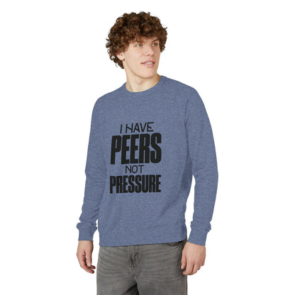 Peers Not Pressure Crewneck Sweatshirt, Unisex Relaxed Fit Pullover, Cozy Casual Top, Gift for Teens, Statement Apparel