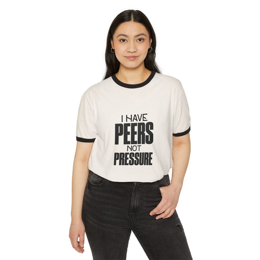 Unisex Peer Support Ringer T-Shirt - I Have Peers Not Pressure - Casual Tee, Gift for Friends, Motivational Shirt, College Apparel