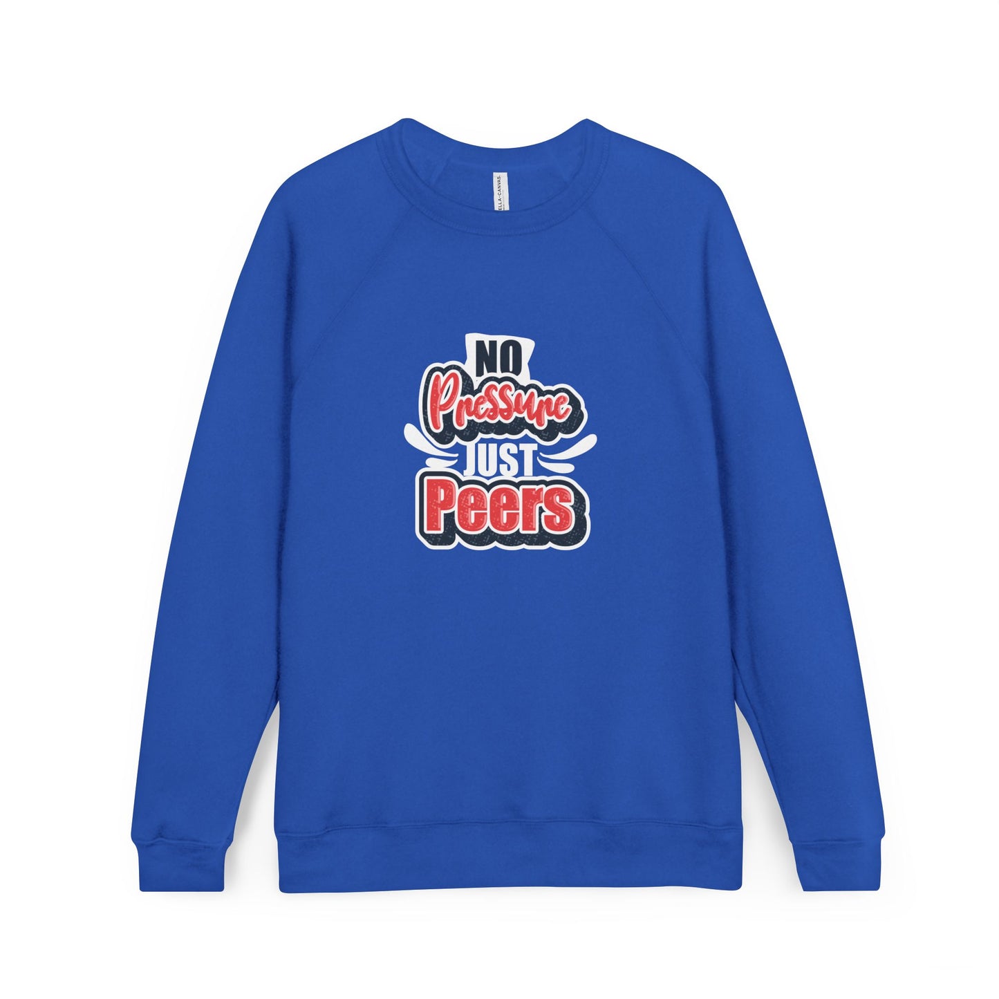 No Pressure Just Peers Unisex Sweatshirt - Casual Comfort for Stress-Free Vibes