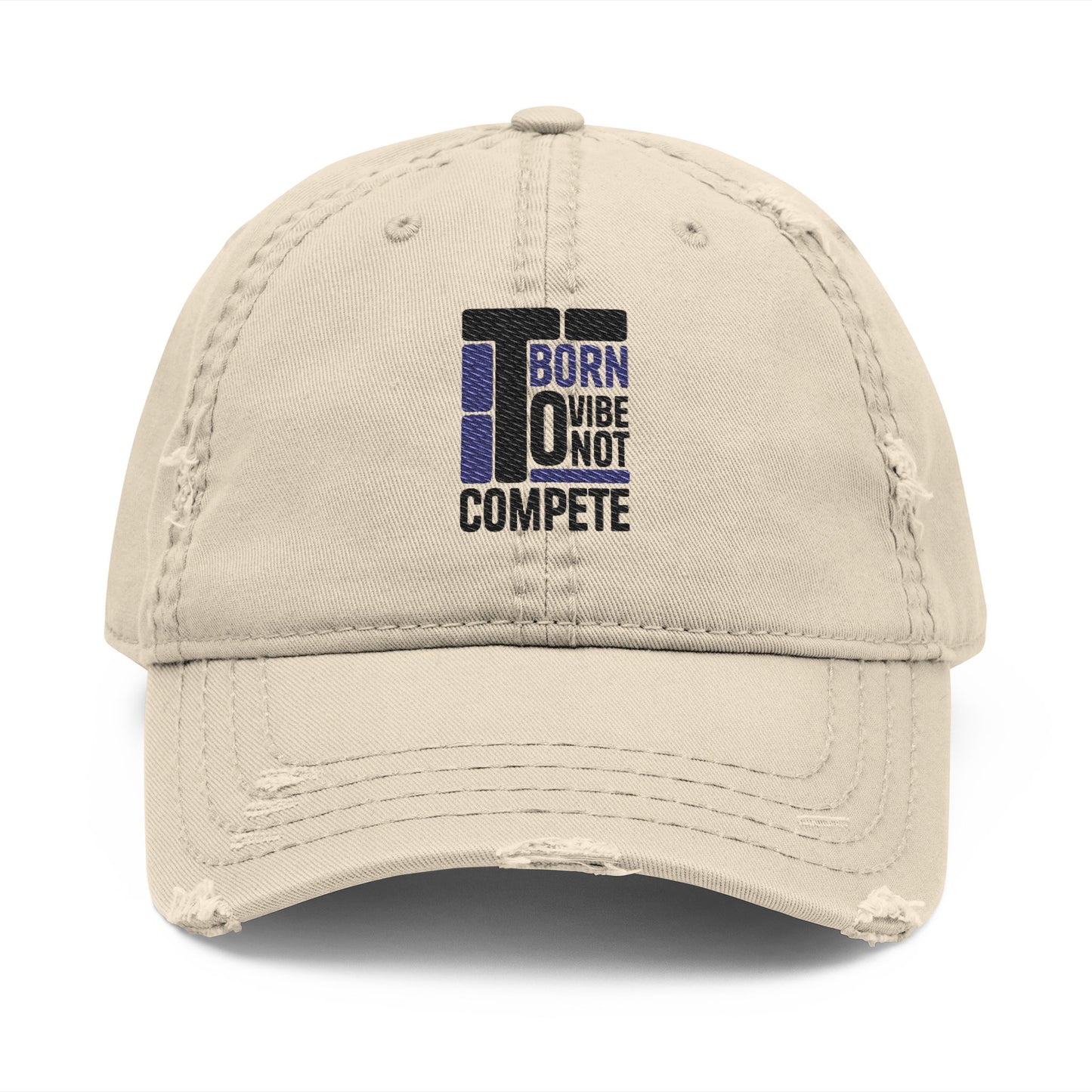 Distressed Dad Hat - Born to Vibe Not Compete, Casual Cap, Gift for Dad, Summer Fashion, Trendy Headwear